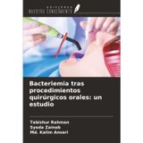 Bacteriemia tras procedimientos quirúrgicos orales: un estudio