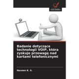 Badanie dotyczące technologii VOIP, która zyskuje przewagę nad kartami telefonicznymi
