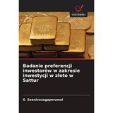 Badanie preferencji inwestorów w zakresie inwestycji w zloto w Sattur