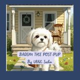 Badem the Post-Pup (Badem's Adventures, Band 5)