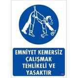 Badem10 25 35 cm Emniyet Kemersiz Çalışmak Yasaktır Uyarı İkaz Levhası