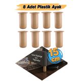 Badem10 ( 8 Adet ) Plastik Liva Kayın Beji 15 cm Mobilya Kanepe Koltuk Yatak Baza Yükseltme Ayağı Ayakları