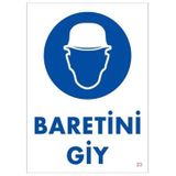 Badem10 Baretini Giy Uyarı İkaz Levhası Pvc 25 x 35 cm