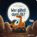 Bagger Ben - Wer gähnt denn da?: Gute-Nacht-Geschichte zum Vorlesen - Eine Vorlesegeschichte für Kinder ab 18 Monate