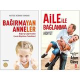 Bağırmayan Anneler Aidiyet Aile İle Bağlanma - Hatice Kübra Tongar