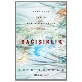 BAĞIŞIKLIK TUZAĞINDAN KURTULMAK - B. K. WEINHOLD;J. B. WEINHOLD