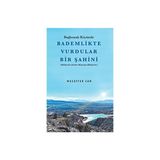 Bağkonak Köyünde Bademlikte Vurdular Bir Şahini / Muzaffer Can