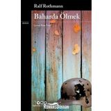 Baharda Ölmek - Rald Rothman