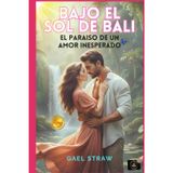 Bajo el sol de Bali: El paraiso de un amor inesperado