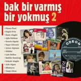 Bak Bir Varmış Bir Yokmuş 2 - Odeon Müzik Yayınlı Pop Müzik Plak 33' Çeşitli Sanatçılar