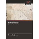 Ba¿kanizacja: Absurdalno¿¿ to¿samo¿ci
