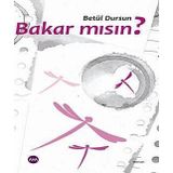 BAKAR MISIN? - BETÜL DURSUN
