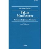 Bakım Manifestosu Karşılıklı Bağımlılık Politikası Dipnot Yayınları