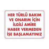 Bakım ve Onarım Için Amire Haber Ver Uyarı Levhası 25X35 KOD:305 - 10