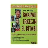 BAKIMLI ERKEĞİN EL KİTABI "METROSEKSÜEL OLMANIN YOLLARI" - JIM LONG (ISBN:9789756225295)