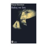 BAKIŞ VE SES - PASCAL BONITZER