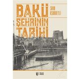 Bakü Şehrinin Tarihi - Sara Aşurbeyli