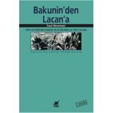 BAKUNIN'DEN LACAN'A ANTI-OTORITERYANIZM VE İKTİDARIN ALTÜST OLUŞU - SAUL NEWMAN