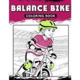 Balance Bike Coloring Book: The Activity Book for Bicycle Lovers