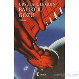 Balıkçıl Gözü - ursula kroeber le guin