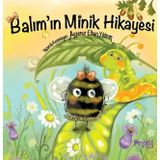 Balım’ın Minik Hikâyesi Resimli Çocuk Hikaye Kitabı 3-6 Yaş Uyku Öncesi Kitap