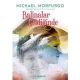 Balinalar Geldiğinde - Michael Morpurgo