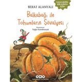 Balkabağı İle Tohumların Şövalyesi / Berat Alanyalı