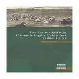 Balkan Grup Fav Yarımadası'nda Osmanlı-Ingiliz Çekişmesi (1886-1915) - 1 Adet