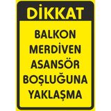 Balkon Merdive Asansör Boşluğuna Yaklaşma Sticker 20X28 cm - 21 x 28 Cm