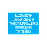 Balkon Merdiven Asansör Boşluğu Ve... Uyarı Tabelası - 35x50 Foreks - EKDT17