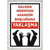 Balkon Merdiven Asansör Boşluğuna Yaklaşma Tabela Levha 24X34 cm - 24 x 34 cm