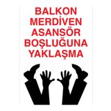 Balkon Merdiven Asansör Boşluğuna Yaklaşma Uyarı Tabelası - 50x70 Alüminyum Kompozit Panel - EKDT21