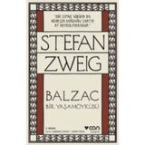 Balzac - Bir Yaşamöyküsü - stephan zweig