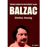 BALZAC İNSANLIK KOMEDYASI'NIN ÖLÜMSÜZ YAZARI - STEFAN ZWEIG