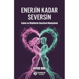 Bambuk Yayınevi Enerjin Kadar Seversin - Aşkın Ve Ilişkilerin Enerjisel Dönüşümü