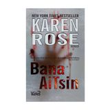 Bana Aitsin - Karen Rose