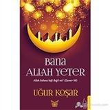 Bana Allah Yeter - Uğur Koşar