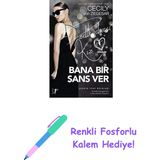 Bana Bir Şans Ver: Dedikoducu Kız - Üçüzler Şehrin Yeni Belalıları + Renkli Fosforlu Kalem - Hayır