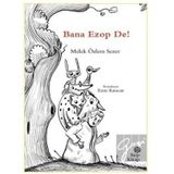 Bana Ezop De! - Melek Özlem Sezer
