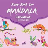 Bana Renk Ver Mandala - Hayvanlar (Çocuklar İçin)