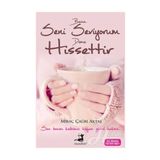 Bana Seni Seviyorum Deme Hissettir - Miraç Çağrı Aktaş