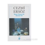 Bana Türkçe Bir Ekmek Ver - Cezmi Ersöz