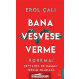 Bana Vesvese Verme - Erol Çalı