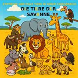 Band 2: Die Tiere der Savanne – BASIC-Version: Malbuch für Kinder von 3 bis 5 Jahren – BASIC-Version (schwarz-weiße Bilder) (Entdecke und male Tiere in ihrem Lebensraum, Band 3)
