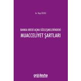 Banka Kredi Açma Sözleşmelerindeki Muacceliyet Şartları - Neşe Ölekli