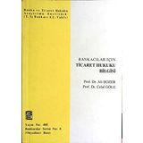 Bankacılar İçin Ticaret Hukuku Bilgisi
