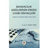 Bankacılık Krizlerinin Erken Uyarı Sinyalleri - Serhat Yüksel