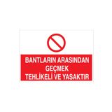 Bantların ArasındanGeçmek... Uyarı Tabelası - 20x30 Alüminyum Kompozit Panel - KBK5
