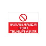 Bantların ArasındanGeçmek... Uyarı Tabelası - 50x70 Alüminyum Kompozit Panel - KBK5