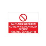 Bantların Üzerinden... Uyarı Tabelası - 20x30 Alüminyum Kompozit Panel - KBK3